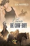 Cœur de cow-boy by Z.A. Maxfield
