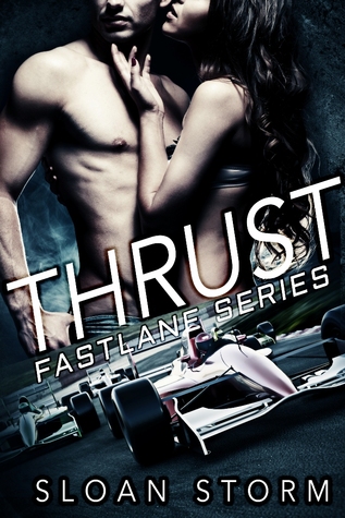 Thrust (Fastlane Series, #2)