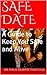 SAFE DATE: A Guide to Keep You Safe and Alive