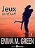 Jeux insolents - Vol. 1 by Emma Green