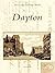 Dayton (Postcard History Se...