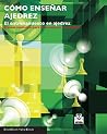 Cómo enseñar ajedrez: El entrenamiento en ajedrez (Spanish Edition) Cómo enseñar ajedrez: El entrenamiento en ajedrez (Spanish Edition)