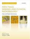 Challenging Concepts in Infectious Diseases and Clinical Microbiology: Cases with Expert Commentary (Challenging Cases) Challenging Concepts in Infectious Diseases and Clinical Microbiology: Cases with Expert Commentary (Challenging Cases)