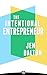 The Intentional Entrepreneu...