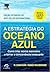 A Estratégia do Oceano Azul: Como Conquistar Novos Mercados e Tornar a Concorrência Irrelevante - Edição Estendida