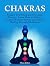 Chakras: Awaken Your Mind a...