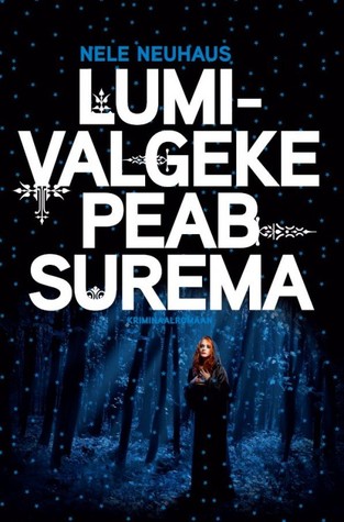 Lumivalgeke peab surema (Bodenstein & Kirchhoff, #4)