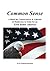 Common Sense: A Book for Conservatives & Liberals & Moderates to Unite for an Even Better America