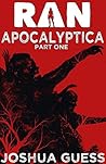 Apocalyptica - Part One by Joshua Guess