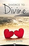 Divorce to Divine...