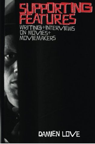 Supporting Features: Writing and Interviews on Movies and Moviemakers