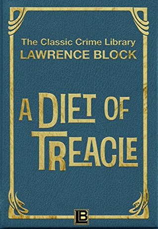 A Diet of Treacle