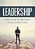 Leadership: Learn How to Motivate People Effectively (Motivation, Success, Communication Skills, Self-Confidence, Business Book 1)
