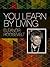 You Learn By Living: Eleven Keys For a More Fulfilling Life