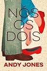 Nós os Dois by Andy  Jones