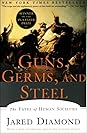 Guns, Germs, and Steel: The Fates of Human Societies