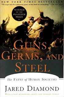 Guns, Germs, and Steel by Jared Diamond