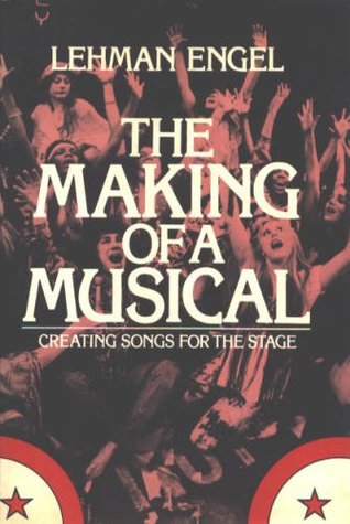The Making of a Musical: Creating Songs for the Stage (Hardcover)
