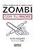 Cómo sobrevivir al apocalipsis zombi con tu madre by Vito Vázquez Cómo sobrevivir al apocalipsis zombi con tu madre by Vito Vázquez