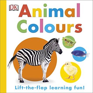 Animal Colours: Lift-the-flap Learning Fun! (Board Book)