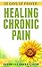 30 Days of Prayer: Healing Chronic Pain (Healing Devotional Series Book 2)