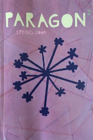 Paragon 2 | Spring 2009 (Paragon Journal, #2)