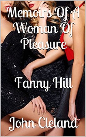 Memoirs Of A Woman Of Pleasure: Fanny Hill
