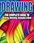 Drawing: The Complete Guide to Drawing, Sketching, Zendoodle & More! (Sketching, Pencil drawing, Drawing patterns)