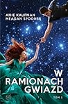W ramionach gwiazd by Amie Kaufman