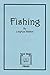 Fishing - Acting Edition by leighza walker