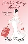 Natalie's Getting Married by Rosa Temple
