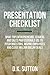The Presentation Checklist: What Top Entrepreneurs, Leaders, and Sales Professionals Use to Pitch Investors, Inspire Employees, and Close Million Dollar Deals (Presentation Skills)