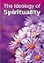 The Ideology of Spirituality