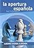 Ajedrez jugada a jugada: la apertura española
