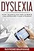 Dyslexia: How Technology and Science Can Improve Dyslexia