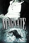 Magnate by Celia Aaron