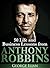 Anthony Robbins: 50 Life and Business Lessons