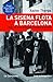La Sisena flota a Barcelona. Quan els nord-americans envaïen ... by Xavier Theros