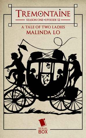 A Tale of Two Ladies (Tremontaine, #1.12)