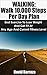 Walking: Walk 10,000 Steps Per Day Plan: Best Exercise To Lose Weight and Get Fit At Any Age And Current Fitness Level (Reduce Stress, Obtain Results, Low Impact, Relax, Have Fun, Get Healthy)
