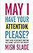 May I Have Your Attention, ...