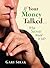 If Your Money Talked...What...