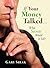 If Your Money Talked...What Secrets Would It Tell?