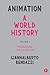 Animation: A World History: Volume I: Foundations - The Golden Age