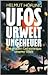 Ufos, Urwelt, Ungeheuer