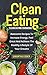 Clean Eating: Clean Eating Cookbook: Awesome Recipes to Increase Energy, Feel Great and Achieve the Healthy Lifestyle of Your Dreams (Healthy Eating, Weight Loss, Lean Lifestyle, Clean Eating)