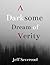 A Darksome Dream of Verity