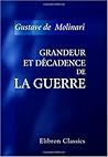 Grandeur et décadence de la guerre