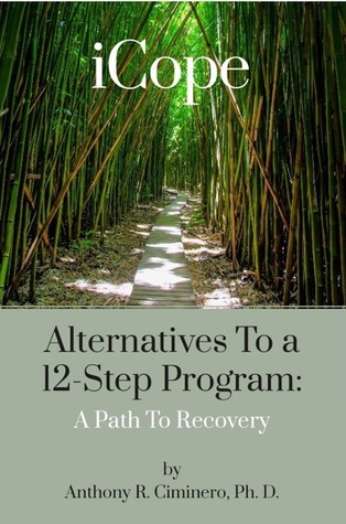 iCope: Alternatives To A 12-Step Program: A Path To Recovery
