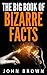 The Big Book of Bizarre Facts